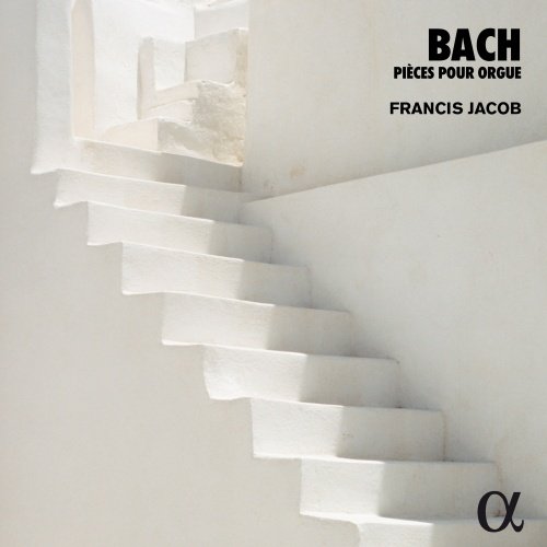 Bach: Pieces Pour Orgue Jacob Francis