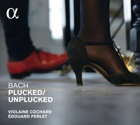 Bach: Plucked / Unplucked Alpha Records S.A.