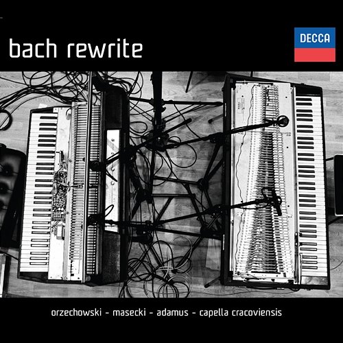 Bach Rewrite Piotr Orzechowski, Marcin Masecki, Jan Tomasz Adamus, Capella Cracoviensis