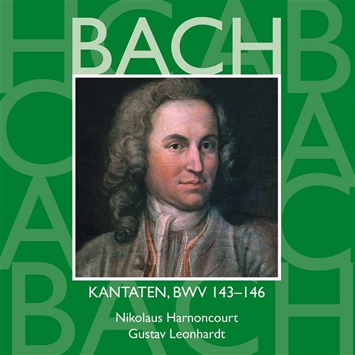 Bach: Sacred Cantatas, BWV 143 - 146 Nikolaus Harnoncourt & Gustav Leonhardt