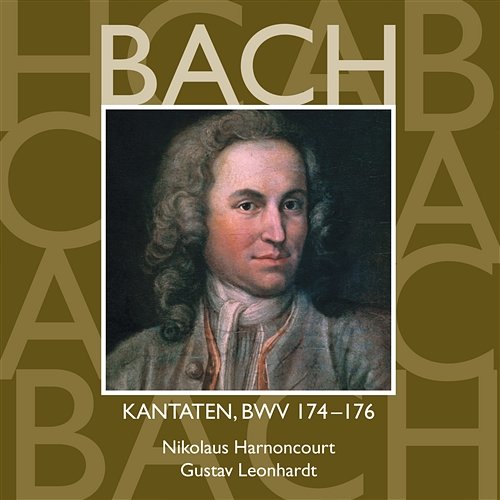 Bach: Sacred Cantatas, BWV 174 - 176 Nikolaus Harnoncourt & Gustav Leonhardt