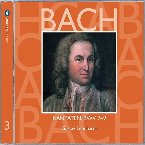 Bach: Sacred Cantatas, BWV 7 - 9 Gustav Leonhardt & Leonhardt-Consort feat. Choir of King's College, Cambridge