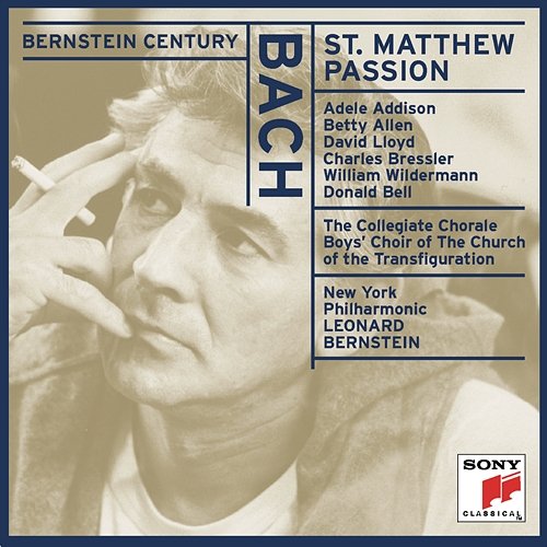 Bach: Saint Matthew Passion, BWV 244 Leonard Bernstein, New York Philharmonic, Collegiate Chorale