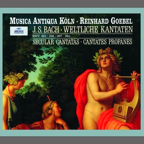 Bach: Secular Cantatas, BWV 36c, 201, 206, 207, Quodlibet BWV 524 Dorothea Röschmann, Axel Köhler, Christoph Genz, Musica Antiqua Köln, Reinhard Goebel