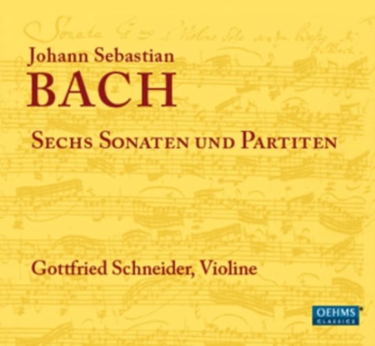 Bach: Six Sonatas and Partitas for Violin Solo Schneider Gottfried