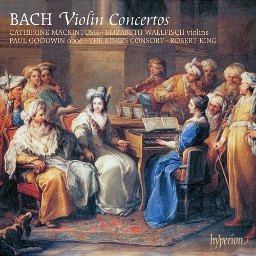 Bach: Solo & Double Violin Concertos The King's Consort, Robert King