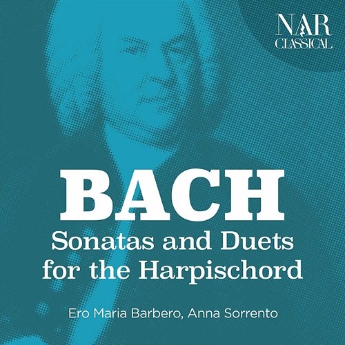 Bach: Sonatas and Duets for the Harpischord Ero Maria Barbero, Anna Sorrento