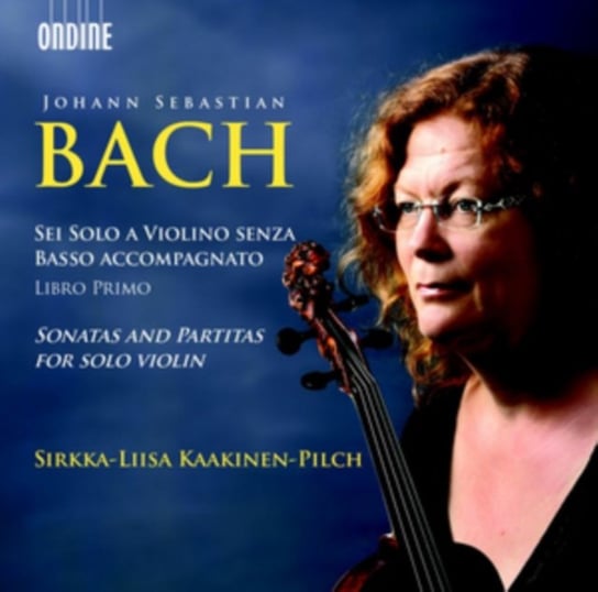 Bach: Sonatas and Partitas For Solo Violin Kaakinen-Pilch Sirkka-Liisa