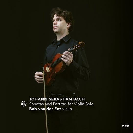 Bach: Sonatas and Partitas for Violin Solo Ent van der Bob