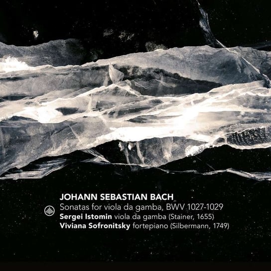 Bach: Sonatas for viola da gamba, BWV 1027-1029 Istomin Sergei, Sofronitsky Viviana