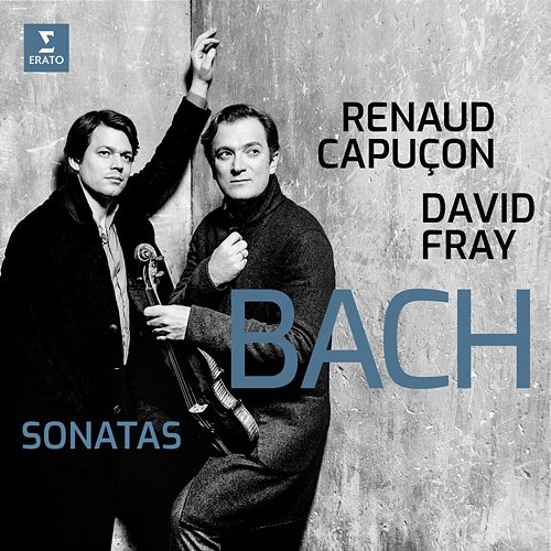 Bach: Sonatas for Violin & Keyboard Nos 3-6 Renaud Capuçon & David Fray