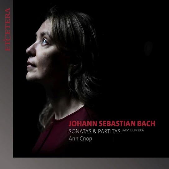 Bach: Sonatas & Partitas Cnop Ann