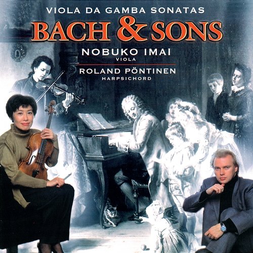 Bach & Sons - Bach, J.S. Viola da Gamba Sonatas Nos. 1-3 / Bach, W.F.: Viola Sonata in C Minor / Bach, C.P.E.: Viola da Gamba Sonata in G Minor Nobuko Imai, Roland Pöntinen