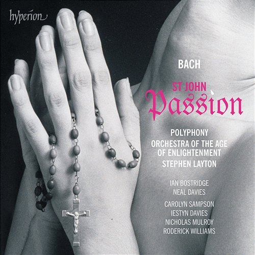 Bach: St John Passion Orchestra of the Age of Enlightenment, Stephen Layton