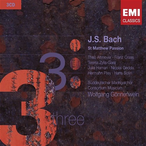 Bach: St. Matthew Passion Wolfgang Gönnenwein, Süddeutscher Madrigalchor, Consortium Musicum, Soloists
