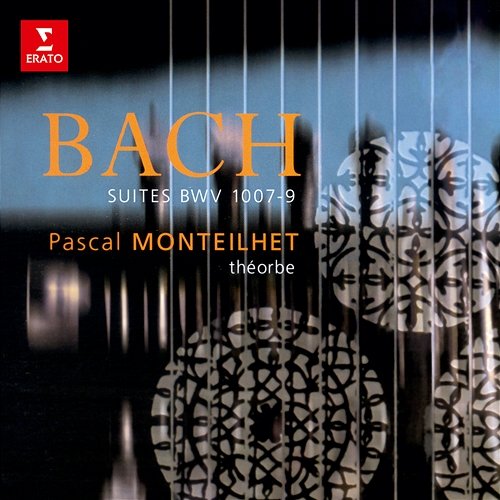 Bach: Suites, BWV 1007 - 1009 (Arr. pour théorbe) Pascal Monteilhet