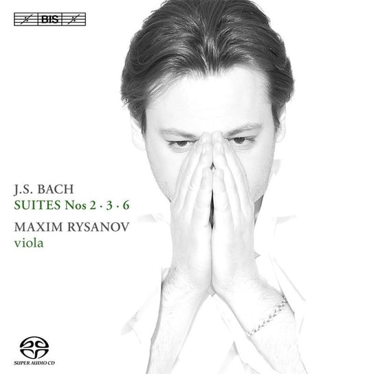 Bach: Suites  Nos 2, 3 & 6 Rysanov Maxim