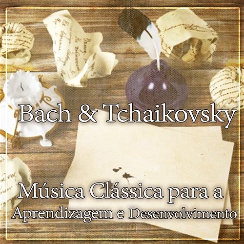 Bach & Tchaikovsky: Música Clássica para a Aprendizagem e Desenvolvimento Rapidamente, Obter Mais Inteligente e Passar por Exames Mental Focus Music Academy