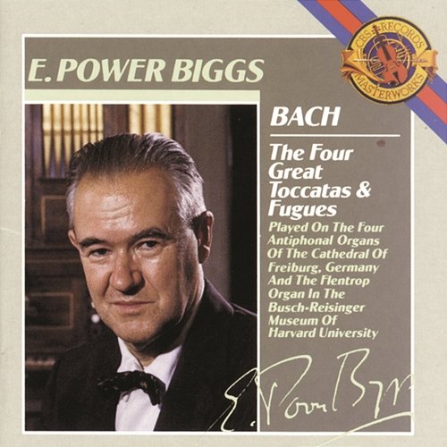 Bach: The 4 Great Toccatas & Fugues E. Power Biggs