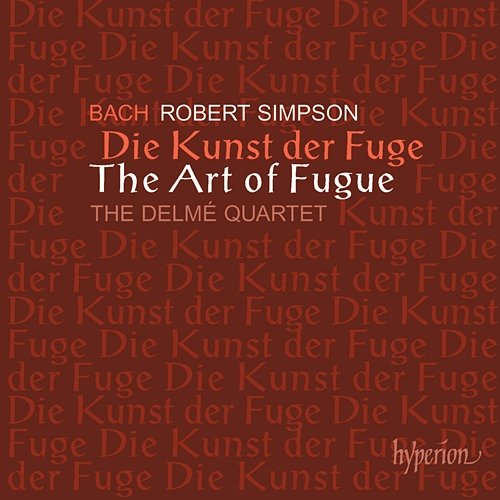 Bach: The Art of Fugue, Arr. for String Quartet by Robert Simpson Delmé Quartet