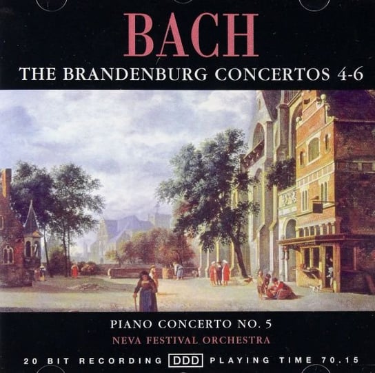 Bach: The Brandenburg Concertos 4-6 Various Artists