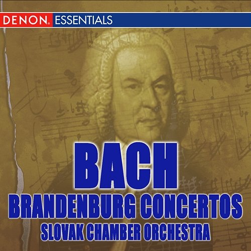 Bach: The Complete Brandenburg Concertos Oliver Dohnanyi, Slovak Chamber Orchestra