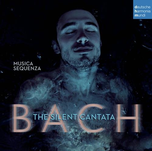 Bach: The Silent Cantata Musica Sequenza