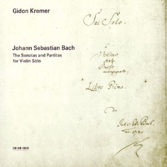 Bach: The Sonatas and Partitas for Violin Solo Kremer Gidon