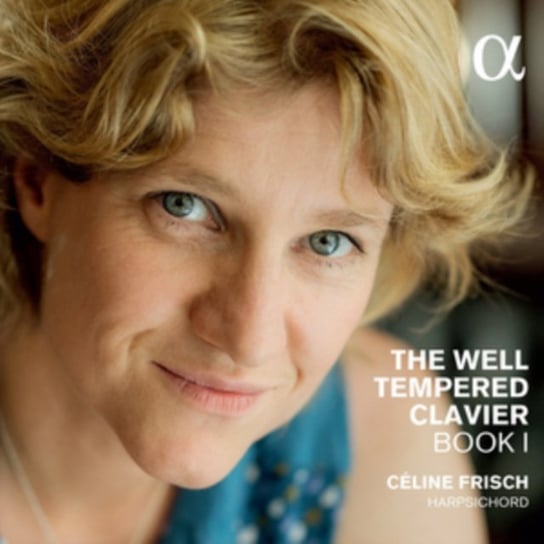Bach: The Well Tempered Clavier, Book I Frisch Celine