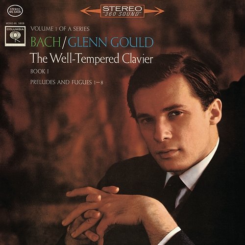 Bach: The Well-Tempered Clavier, Book I, Preludes & Fugues Nos. 1-8, BWV 846-853 Glenn Gould