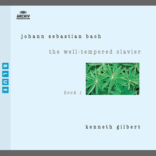 Bach: The Well-Tempered Clavier I Kenneth Gilbert