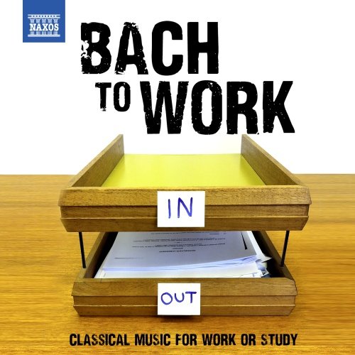 Bach To Work Various Artists