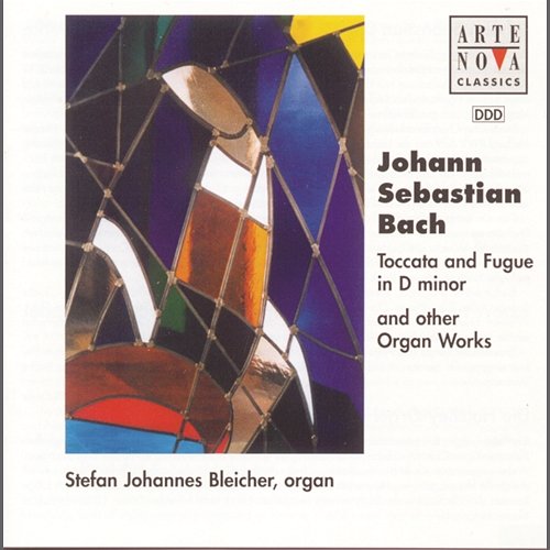 Bach: Toccata And Fugue D minor / And Other Organ Works Stefan Johannes Bleicher