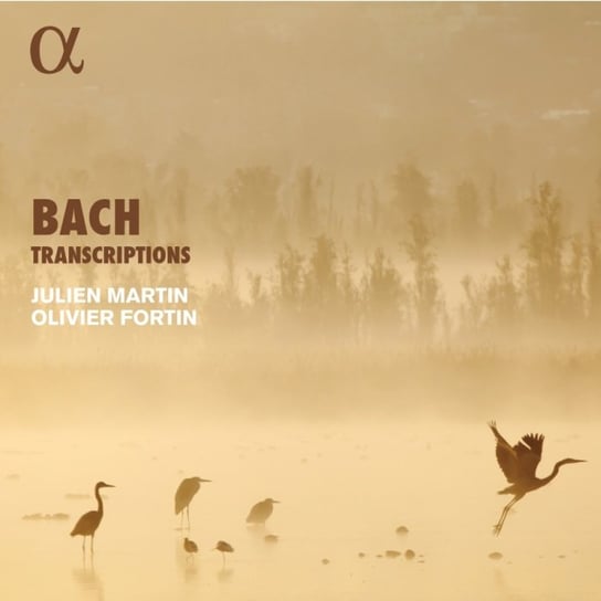 Bach Transcriptions Martin Julien, Fortin Olivier
