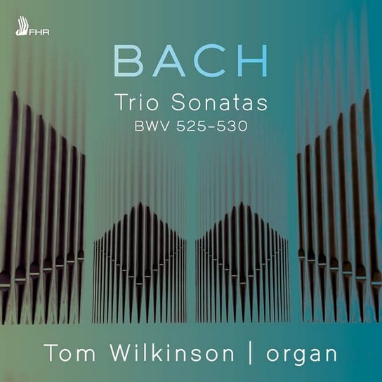 Bach: Trio Sonatas BWV 525-530 Wilkinson Tom