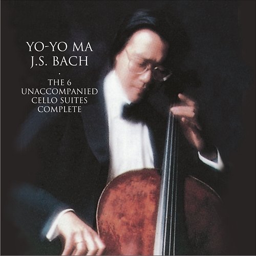Bach: Unaccompanied Cello Suites Yo-Yo Ma