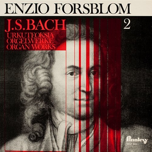 Bach: Urkuteoksia - Organ Works 2 Enzio Forsblom