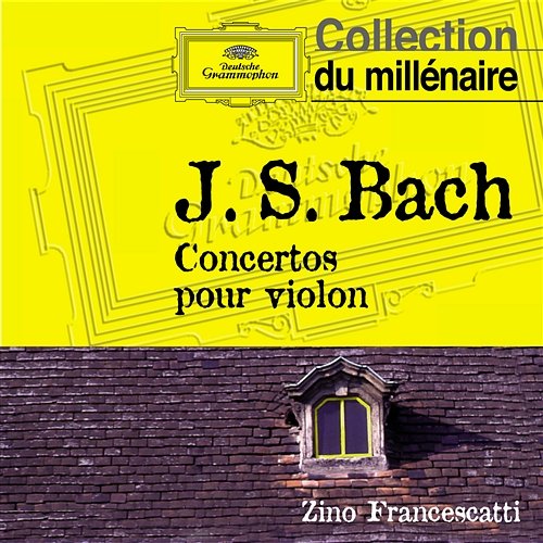 Bach: Violin Concerto No.1 Bwv 1041 & No.2 Bwv 1042 & No.3 Bwv 1043 Régis Pasquier, Zino Francescatti, Festival Strings Lucerne, Rudolf Baumgartner