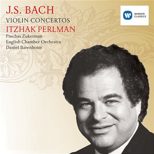 Bach: Violin Concertos Itzhak Perlman, Pinchas Zukerman, English Chamber Orchestra, Daniel Barenboim