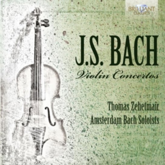 Bach: Violin Concertos Zehetmair Thomas