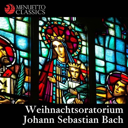 Bach: Weihnachtsoratorium, BWV 248 Various Artists