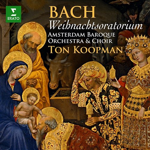 Bach: Weihnachtsoratorium, BWV 248 Amsterdam Baroque Orchestra & Ton Koopman feat. Amsterdam Baroque Choir