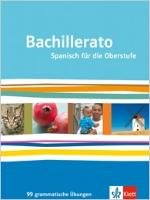 Bachillerato / 99 grammatische Übungen Klett Ernst /Schulbuch, Klett