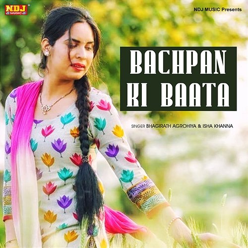 Bachpan Ki Baata Bhagirat Agroiya & Isha Khanna