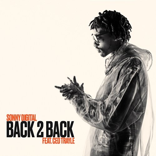Back 2 Back Sonny Digital feat. CEO Trayle