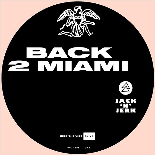 Back 2 Miami Jack N Jerk