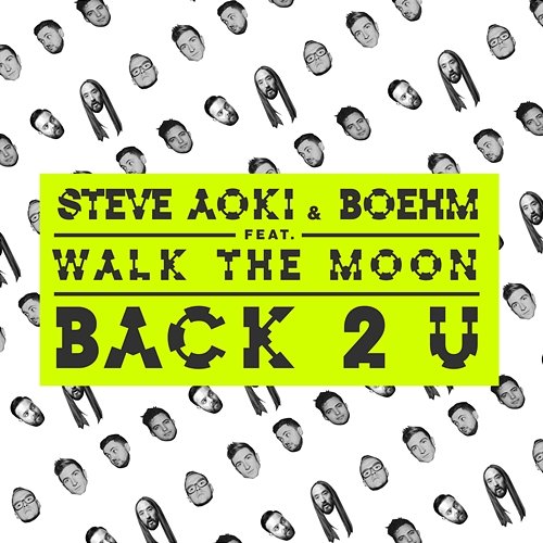Back 2 U Steve Aoki & Boehm feat. WALK THE MOON