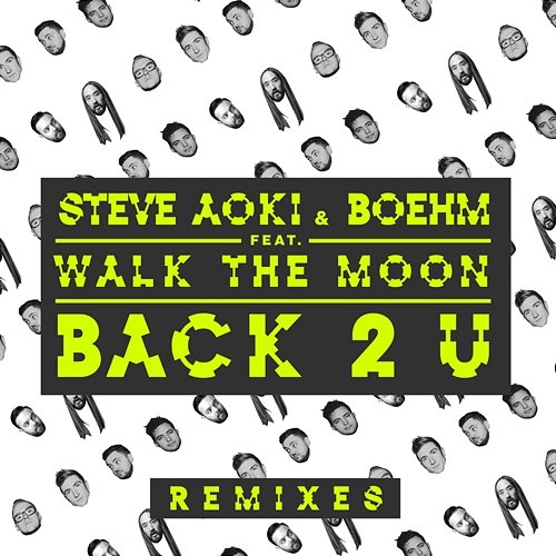 Back 2 U Steve Aoki & Boehm feat. WALK THE MOON