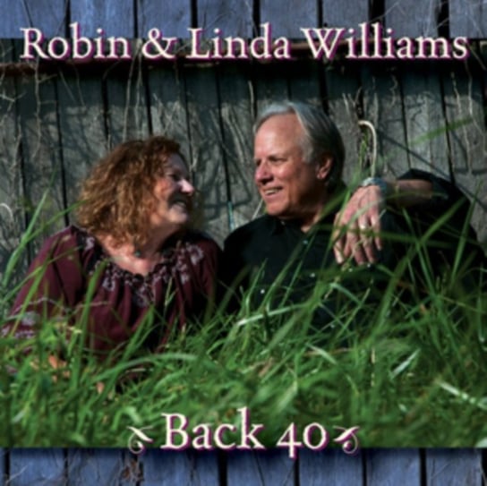Back 40 Robin and Linda Williams