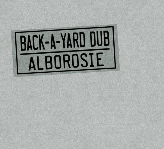 Back-A-Yard Dub Alborosie